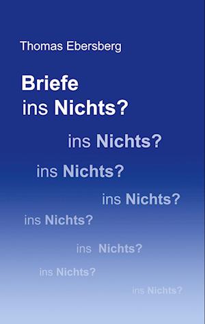 Briefe ins Nichts?