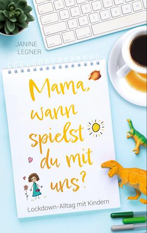 "Mama, wann spielst du mit uns?"