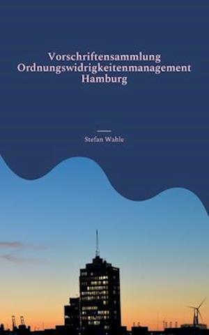 Vorschriftensammlung Ordnungswidrigkeitenmanagement Hamburg