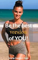 Be the best version of You