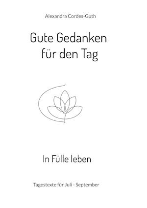 Gute Gedanken für den Tag - In Fülle leben