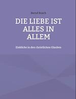 Die Liebe ist alles in allem