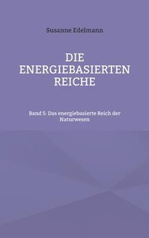 Die energiebasierten Reiche