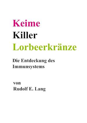 Keime, Killer, Lorbeerkränze