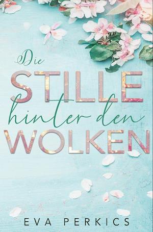 Die Stille hinter den Wolken