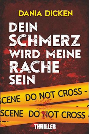 Dein Schmerz wird meine Rache sein