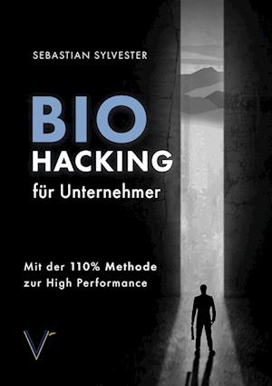 BioHacking für Unternehmer