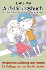 Aufklärungsbuch für Mädchen und Jungen ab 5 Jahren: Kindgerechte Aufklärung zum Vorlesen für Kindergarten- und Grundschulalter