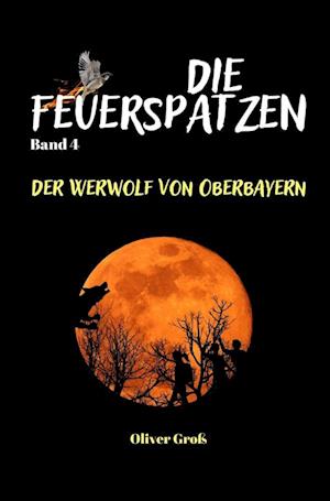 Die Feuerspatzen, Der Werwolf von Oberbayern