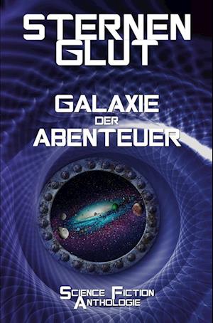 Sternenglut - Galaxie der Abenteuer