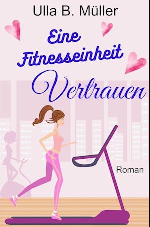 Eine Fitnesseinheit Vertrauen