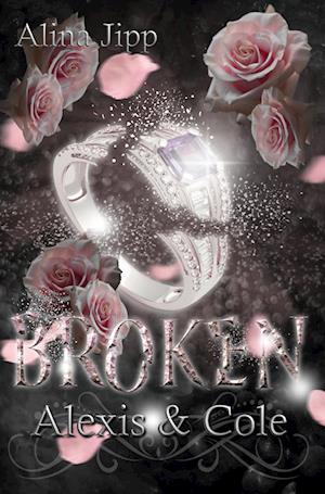 Broken - Alexis und Cole