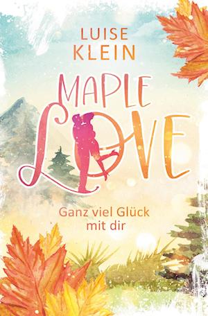 Maple Love - Ganz viel Glück mit dir