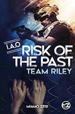 RISK OF THE PAST Team Riley
