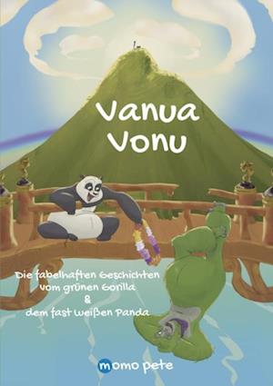 Vanua Vonu   Die fabelhaften Geschichten vom grünen Gorilla & dem fast weißen Panda