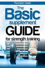 Basic Supplement Guide for Strength Training