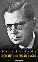 Hans Fallada - Romane und Erzählungen (36 Werke)