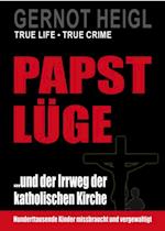 Papst-Lüge ...und der Irrweg der katholischen Kirche