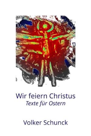 Wir feiern Christus