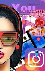 Instagram Marketing: Erfolgreiches Social-Media-Marketing: Ein Leitfaden Unternehmer und Einsteiger