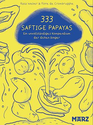 333 saftige Papayas