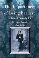 The Importance of Being Earnest A Trivial Comedy for Serious People 