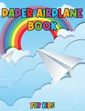 Paper Airplane Book for Kids