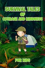 Survival Tales of Courage and Kindness for Kids 
