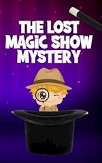 The Lost Magic Show Mystery 