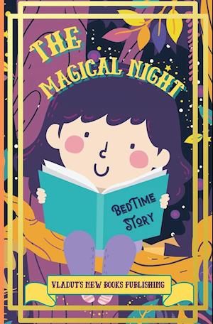 The Magical Night Bed Time Story