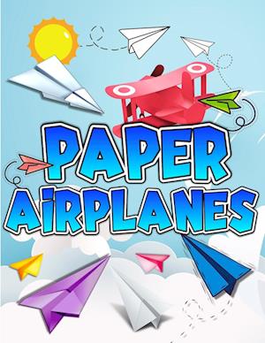 Paper Airplanes Book