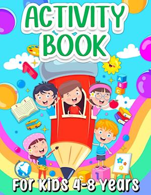 Activity Book For Kids 4-8 Years Old