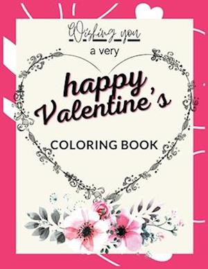 Wishing You a Very Happy Valentine's Coloring Book