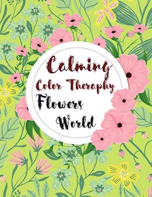 Calming Color Therapy in the Flowers World