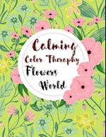 Calming Color Therapy in the Flowers World 