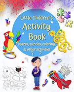 Little Children's Activity Book mazes, puzzles, coloring and other activities