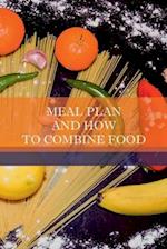 Meal Plan And How To Combine Food