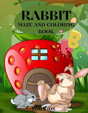 RABBIT MAZE AND COLORING BOOK FOR KIDS