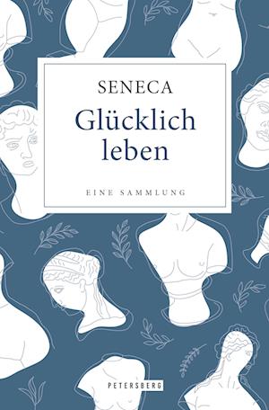 Glücklich leben - Eine Sammlung