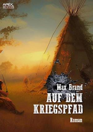 AUF DEM KRIEGSPFAD