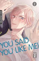 You Said You Like Me! 02