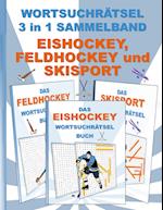 WORTSUCHRÄTSEL 3 in 1 SAMMELBAND EISHOCKEY, FELDHOCKEY und SKISPORT