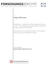 Matrixhybride - Werkstoff- und Technologieentwicklung zur form- und stoffschlüssigen Kopplung thermoplastischer und duroplastischer FVK-Laminate