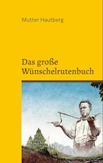 Das große Wünschelrutenbuch