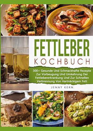 Fettleber Kochbuch