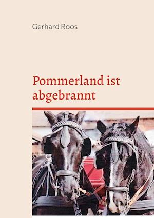 Pommerland ist abgebrannt