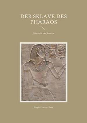 Der Sklave des Pharaos