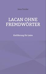 Lacan ohne Fremdwörter