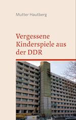 Vergessene Kinderspiele aus der DDR