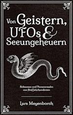 Von Geistern, UFOs & Seeungeheuern